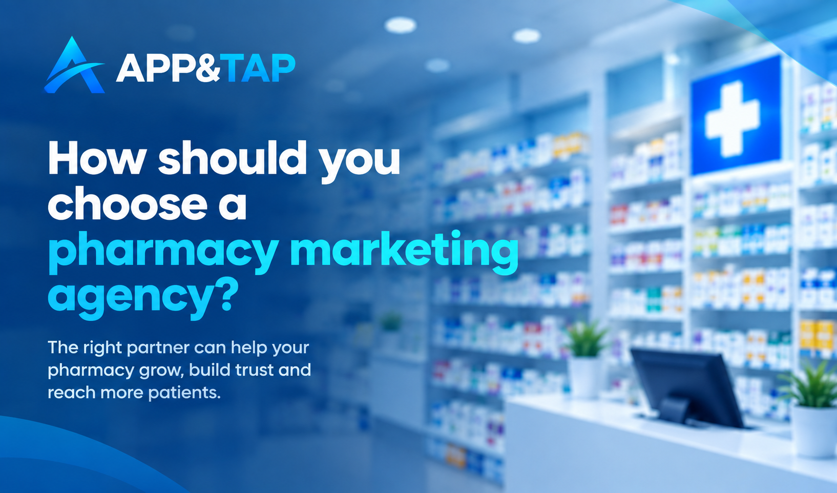 How Should You Choose a Pharmacy Marketing Agency?